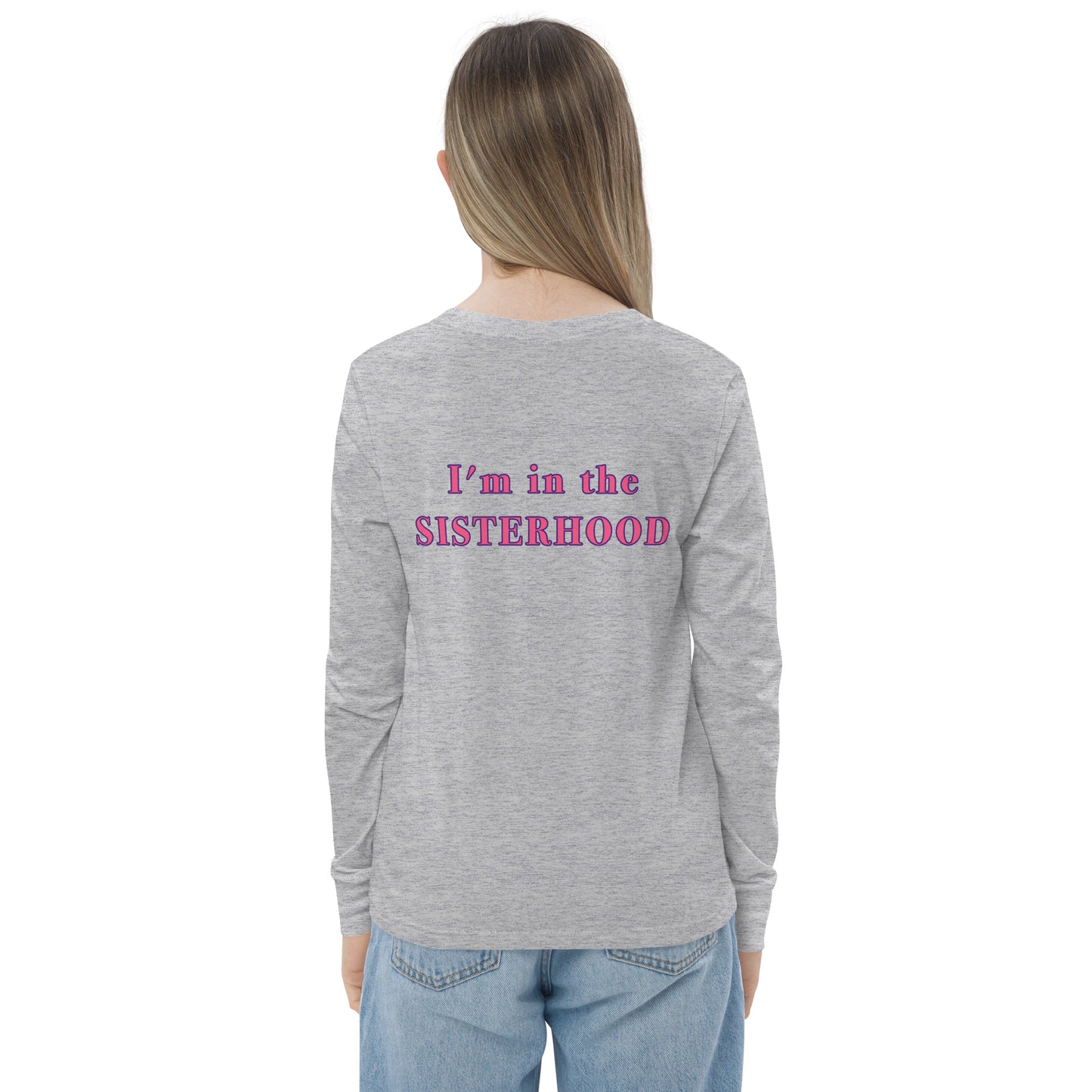 Girl's "Sisterhood" Long Sleeve Tee